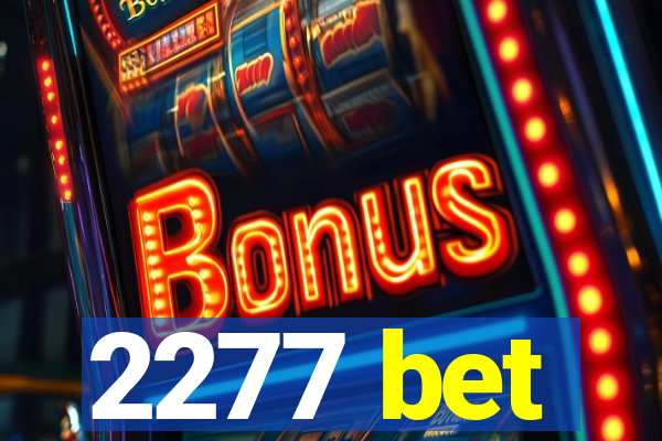 2277 bet